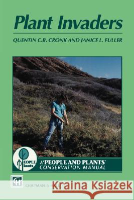 Plant Invaders: The Threat to Natural Ecosystems Cronk, Q. C. B. 9780412483806 Chapman & Hall