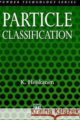 Particle Classification K. I. Heiskanen 9780412493003 Springer