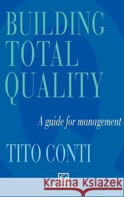 Building Total Quality Conti, T. 9780412497803 Springer