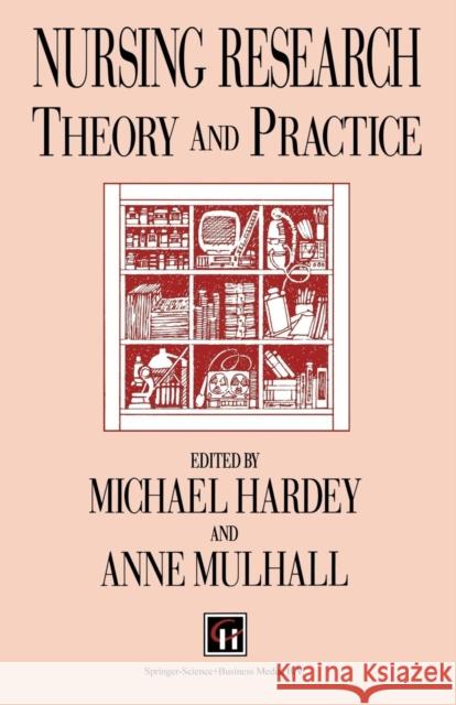 Nursing Research: Theory and Practice Hardey, Michael 9780412498503