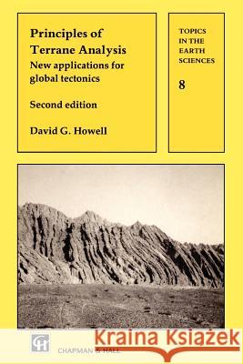 Principles of Terrane Analysis: New Applications for Global Tectonics Howell, D. G. 9780412546402 Chapman & Hall