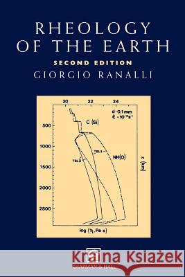 Rheology of the Earth Giorgio Ranalli Ranalli                                  G. Ranalli 9780412546709 Kluwer Academic Publishers