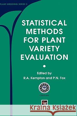 Statistical Methods for Plant Variety Evaluation Kempton                                  R. A. Kempton P. N. Fox 9780412547508 Chapman & Hall