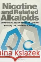 Nicotine and Related Alkaloids: Absorption, Distribution, Metabolism and Excretion Wahren, John 9780412557408 Chapman & Hall