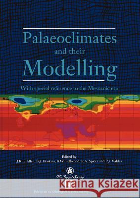 Palaeoclimates and Their Modelling: With Special Reference to the Mesozoic Era Allen, J. R. L. 9780412563300 Kluwer Academic Publishers