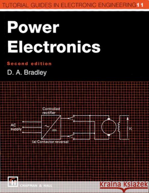 Power Electronics David Allan Bradley David Allan Bradley  9780412571008 Taylor & Francis
