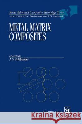 Metal Matrix Composites  9780412582608 KLUWER ACADEMIC PUBLISHERS GROUP