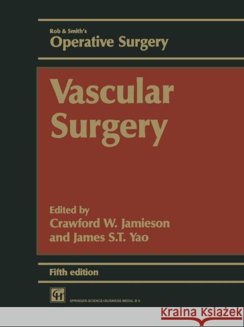 Vascular Surgery C. W. Jamieson J. S. T. Yao Crawford Jamieson 9780412586309 Hodder Arnold