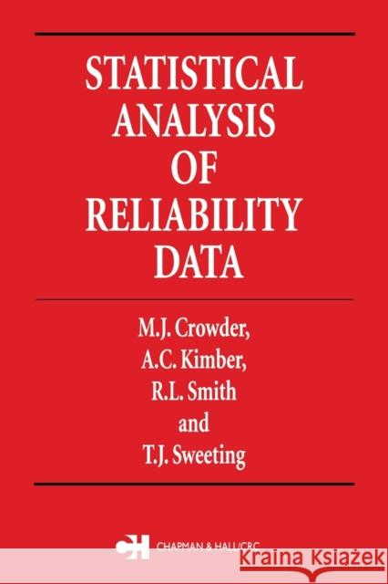 Statistical Analysis of Reliability Data M. J. Crowder A. C. Kimberlin T. J. Sweeting 9780412594809 Chapman & Hall/CRC