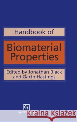 Handbook of Biomaterial Properties Black                                    J. Black Jonathan Black 9780412603303 Kluwer Academic Publishers