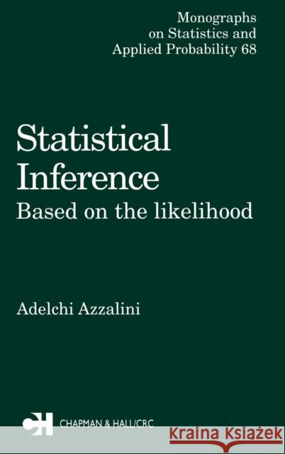 Statistical Inference Based on the likelihood A. Azzalini Y.D. Afanasyev Azzalini Azzalini 9780412606502 Chapman & Hall/CRC