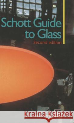 Schott Guide to Glass H. Pfaender Heinz G. Pfaender H. G. Pfaender 9780412620607 Kluwer Academic Publishers