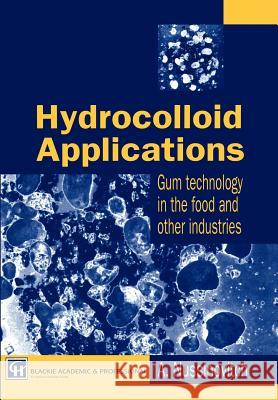 Hydrocolloid Applications: Gum Technology in the Food and Other Industries Nussinovitch 9780412621208 Aspen Publishers