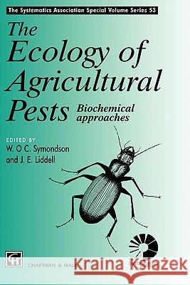 Ecology of Agricultural Pests: Biochemical Approaches Symondson, W. O. C. 9780412621901 Kluwer Academic Publishers