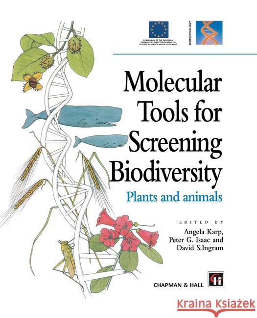 Molecular Tools for Screening Biodiversity: Plants and Animals Karp, A. 9780412638305 Kluwer Academic Publishers