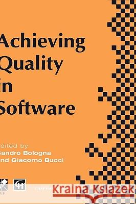 Achieving Quality in Software: Proceedings of the Third International Conference on Achieving Quality in Software, 1996 Bologna, S. 9780412639005