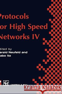 Protocols for High Speed Networks IV Gerald Neufeld Mabo Ito G. Neufeld 9780412711800 Chapman & Hall