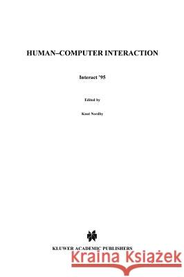 Human-Computer Interaction: Interact '95 Nordby, Knut 9780412717901 Chapman & Hall