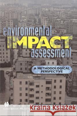 Environmental Impact Assessment: A Methodological Approach Morgan, Richard K. 9780412730009 Springer