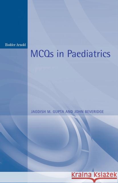 MCQs in Paediatrics, 2Ed Jagdish, M Gupta 9780412733406 0