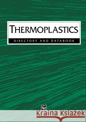 Thermoplastics: Directory and Databook Bashford, D. P. 9780412733505