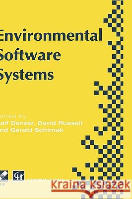 Environmental Software Systems: Proceedings of the International Symposium on Environmental Software Systems, 1995 Denzer, Ralf 9780412737305
