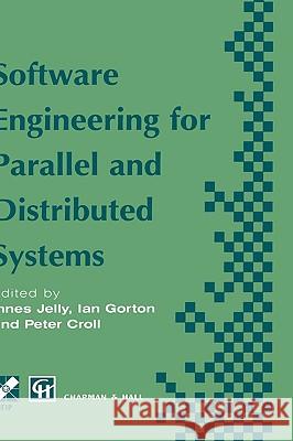 Software Engineering for Parallel and Distributed Systems Chapman                                  Chapman & Hall                           Hall 9780412757402 Chapman & Hall