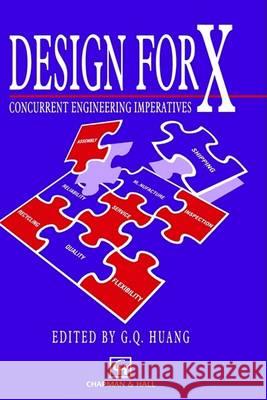 Design for X: Concurrent Engineering Imperatives Eastman, Charles M. 9780412787508 Springer