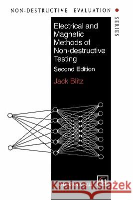 Electrical and Magnetic Methods of Non-Destructive Testing Blitz, J. 9780412791505 Kluwer Academic Publishers