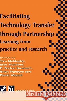 Facilitating Technology Transfer Through Partnership McMaster, Tom 9780412799808 Chapman & Hall
