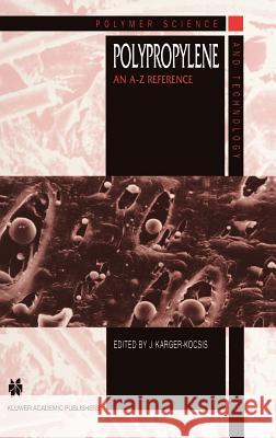 Polypropylene: An A-Z Reference Karger-Kocsis, J. 9780412802003 Springer