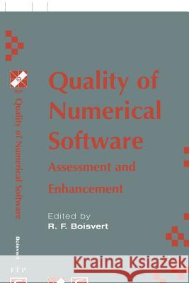 Quality of Numerical Software: Assessment and Enhancement Boisvert, Ronald F. 9780412805301 Chapman & Hall/CRC