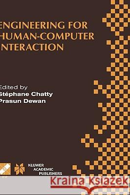 Engineering for Human-Computer Interaction: Ifip Tc2/Tc13 Wg2.7/Wg13.4 Seventh Working Conference on Engineering for Human-Computer Interaction Septem Chatty, Stéphane 9780412835209 Springer Us