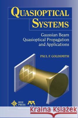 Quasioptical Systems Chapman                                  P. F. Goldsmith Chapman & Hall 9780412839405 Springer
