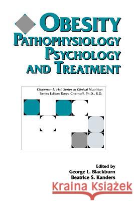 Obesity: Pathophysiol, Psychol & Treatment Blackburn, George L. 9780412984617