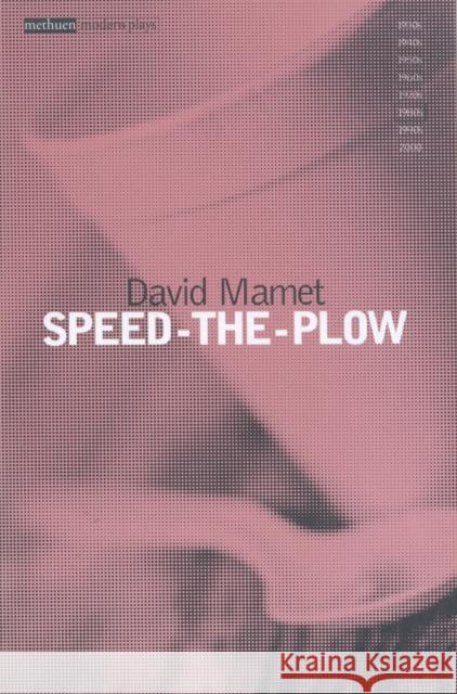 Speed The Plow David Mamet 9780413192806 Bloomsbury Publishing PLC