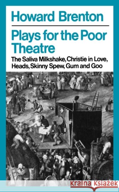 Plays for the Poor Theatre Howard Brenton 9780413470805 Methuen