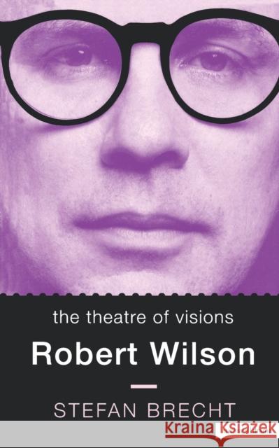 Theatre of Visions Brecht, Stefan 9780413495907 A & C BLACK PUBLISHERS LTD