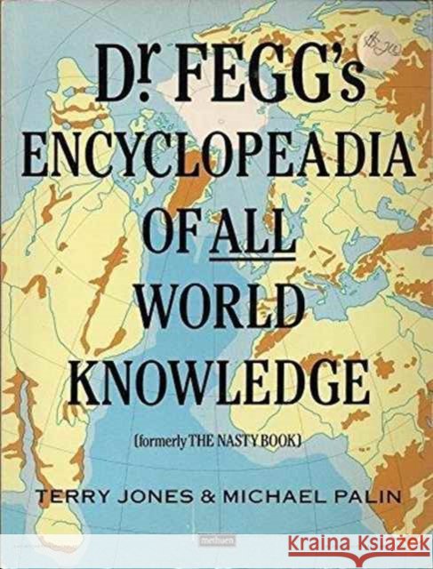 Dr. Fegg's Encyclopaedia of All World Knowledge Michael Palin 9780413564306