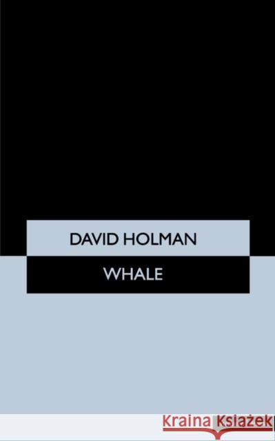 Whale : The Story of Putu, Siku and K'nik David Holman 9780413630902