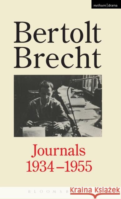 Bertolt Brecht Journals, 1934-55 Bertolt Brecht 9780413655103 A & C BLACK PUBLISHERS LTD