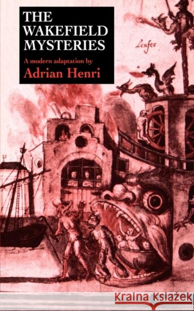 The Wakefield Mysteries Adrian Henri 9780413662101 Heinemann