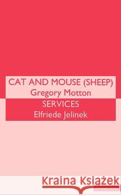Cat and Mouse (Sheep)/Services Motton, Gregory 9780413707604 Reed Tr Ito