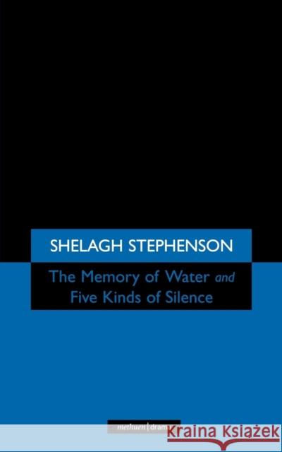 Memory of Water/Five Kinds of Silence Shelagh Stephenson 9780413714701