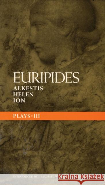Euripides Plays: 3: Alkestis; Helen; Ion Euripides 9780413716200 A&C Black