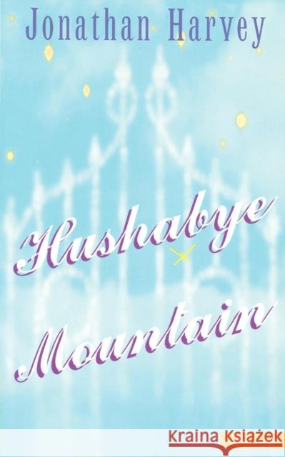 Hush-A-Bye Mountain Harvey, Jonathan 9780413729606 Methuen Publishing