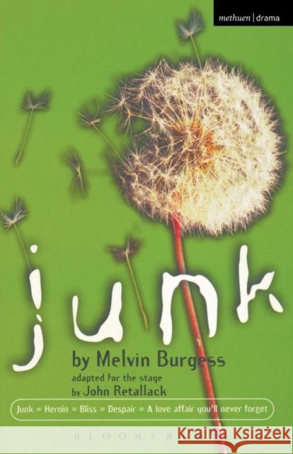Junk: Adapted for the Stage Burgess, Melvin 9780413738400 0