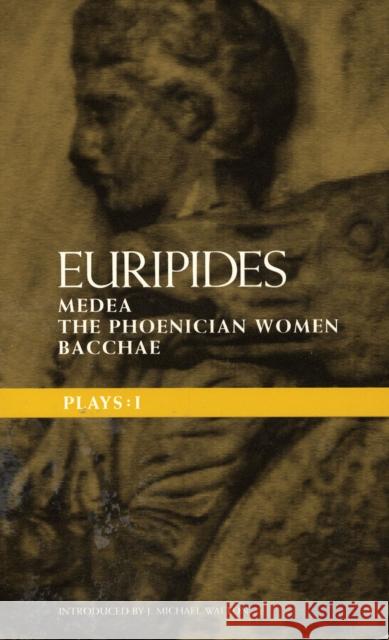 Euripides Plays: 1: Medea; The Phoenician Women; Bacchae Euripides 9780413752802 0