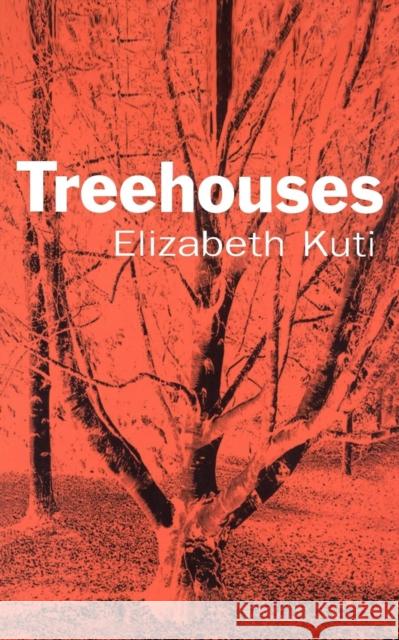 Treehouses Elizabeth Kuti 9780413753809 A & C BLACK PUBLISHERS LTD