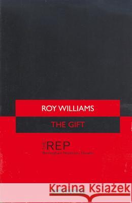 The Gift Roy Williams 9780413755902 A & C BLACK PUBLISHERS LTD
